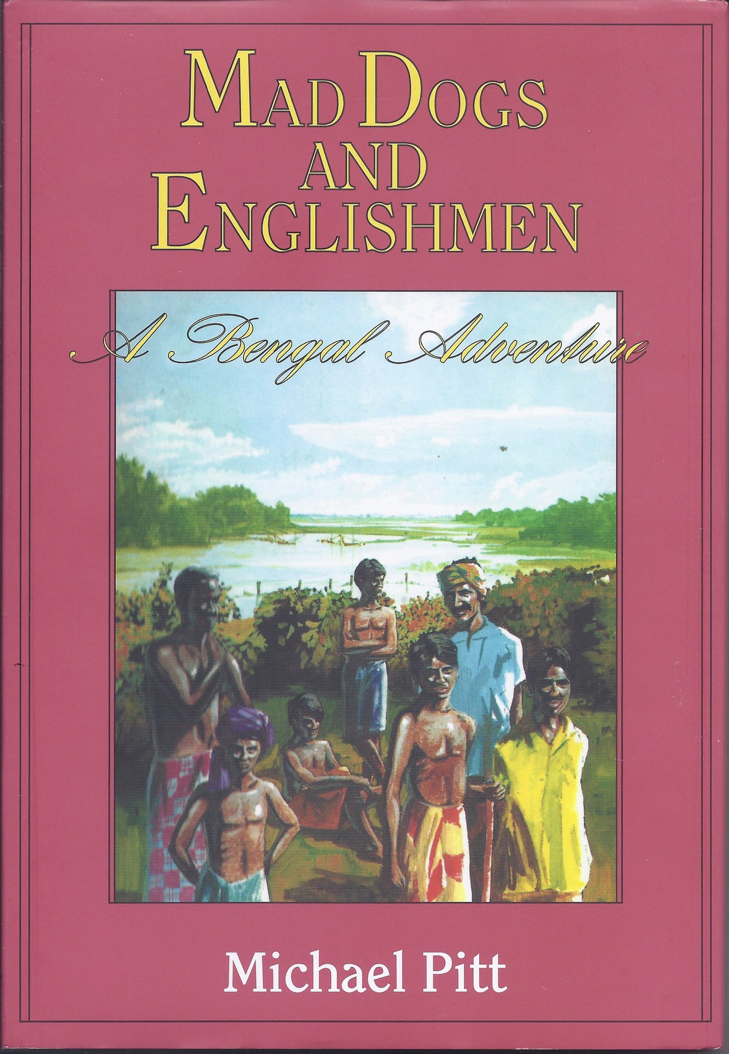 Mad Dogs and Englishmen - M W Pitt